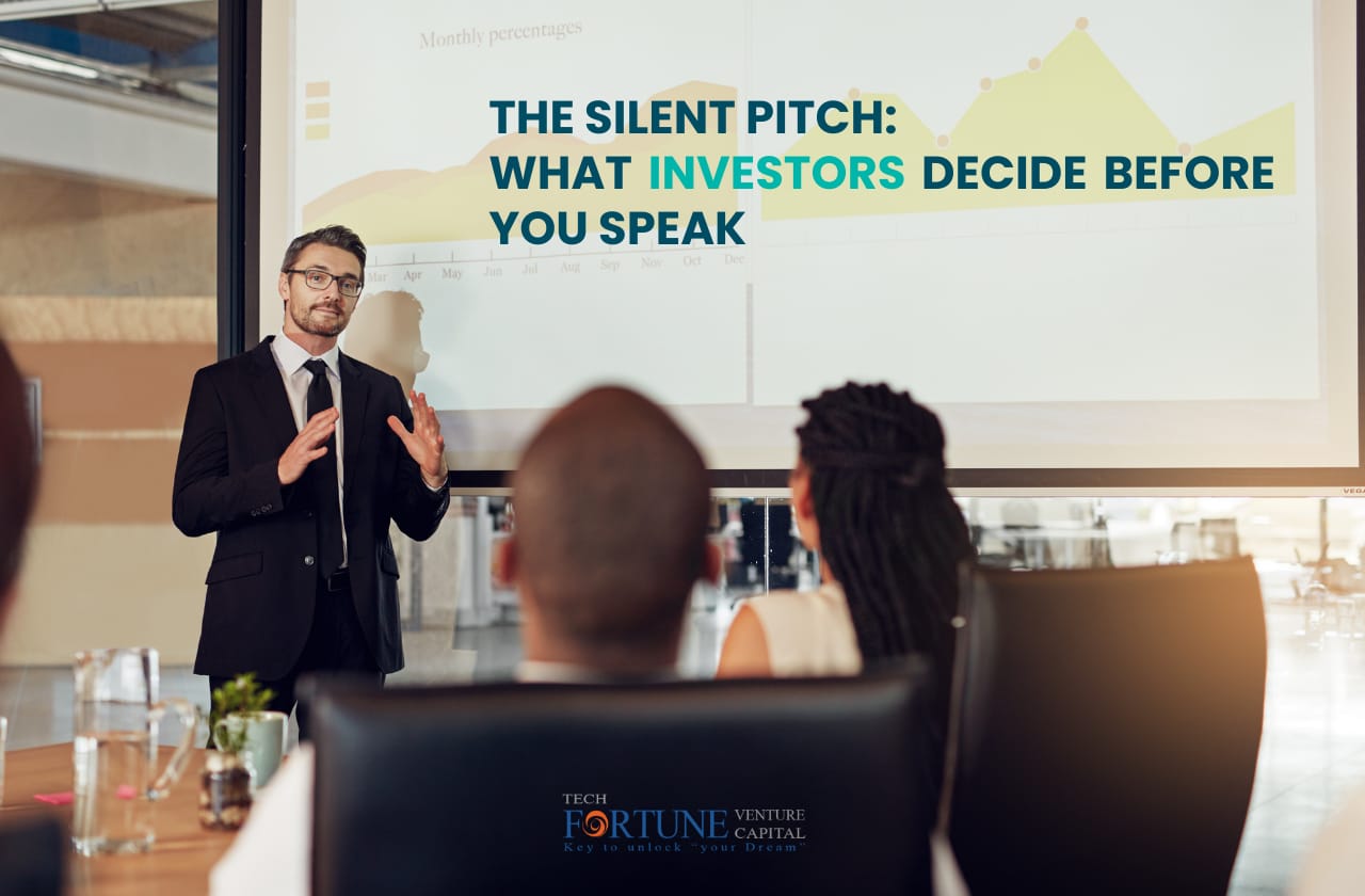 The Silent Pitch: What Investors Decide Before You Speak